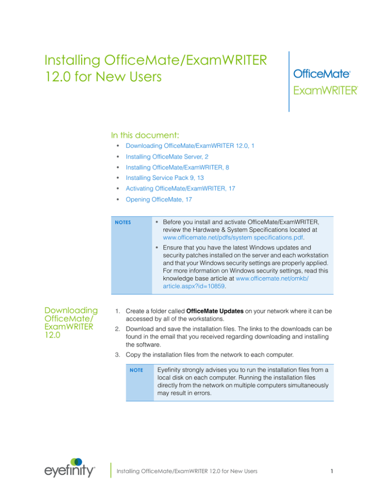 Installing OfficeMate/ExamWRITER 12.0 for new Installing OfficeMate/ExamWRITER 12.0 for new
