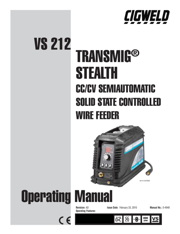 ESAB VS 212 TRANSMIG® Stealth CC/CV Semiautomatic Solid State Controlled Wire Feeder User manual ESAB VS 212 TRANSMIG® Stealth CC/CV Semiautomatic Solid State Controlled Wire Feeder User manual