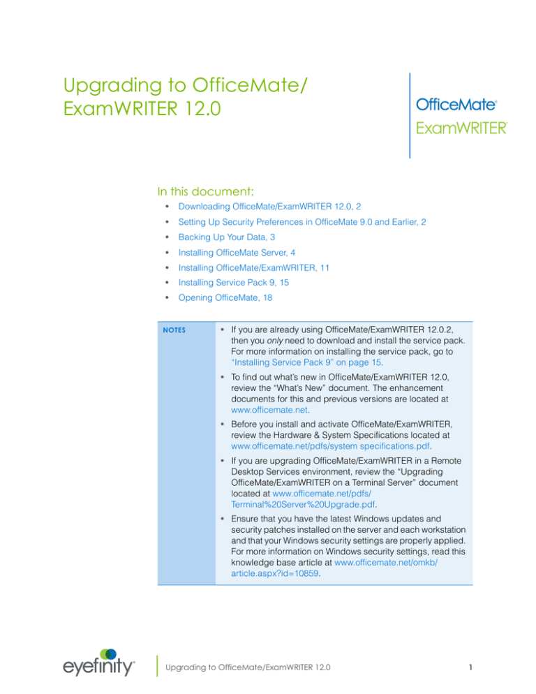 Upgrading to OfficeMate/ExamWRITER 12.0 Upgrading to OfficeMate/ExamWRITER 12.0