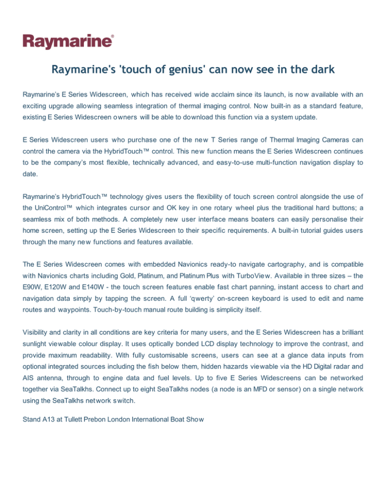 Raymarine`s `touch of genius` can now see in the dark Raymarine`s `touch of genius` can now see in the dark