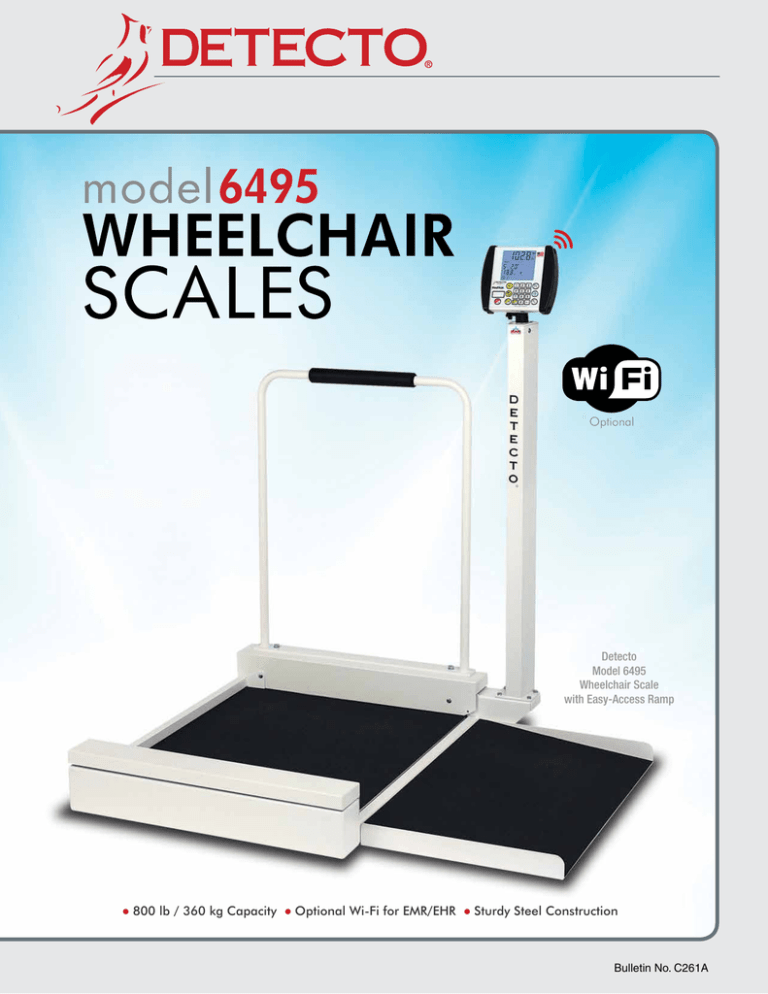 800 lb / 360 kg Capacity Optional Wi-Fi for EMR/EHR 800 lb / 360 kg Capacity Optional Wi-Fi for EMR/EHR