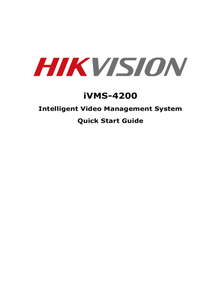 iVMS-4200 Quick Start Guide iVMS-4200 Quick Start Guide