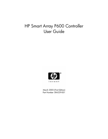 HP Smart Array P600 Controller User Guide HP Smart Array P600 Controller User Guide