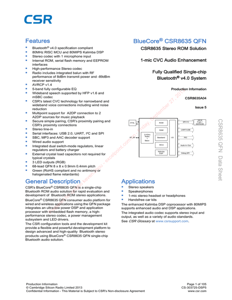Features BlueCore® CSR8635 QFN General Description Applications Features BlueCore® CSR8635 QFN General Description Applications