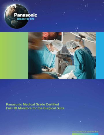 Panasonic Medical Grade Certified Full HD Monitors for Panasonic Medical Grade Certified Full HD Monitors for