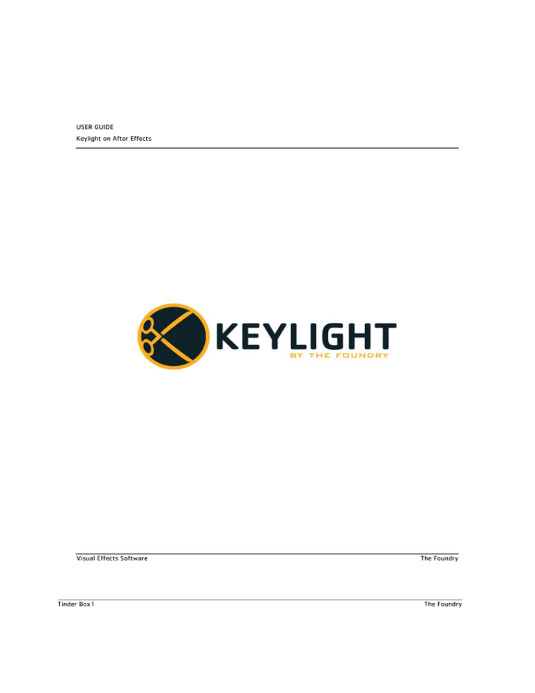 USER GUIDE Keylight on After Effects USER GUIDE Keylight on After Effects