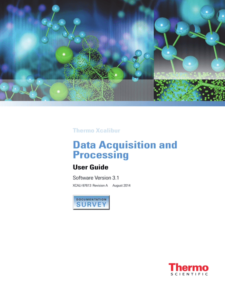 Xcalibur 3.1 Data Acquisition and Processing User Guide Version A Xcalibur 3.1 Data Acquisition and Processing User Guide Version A