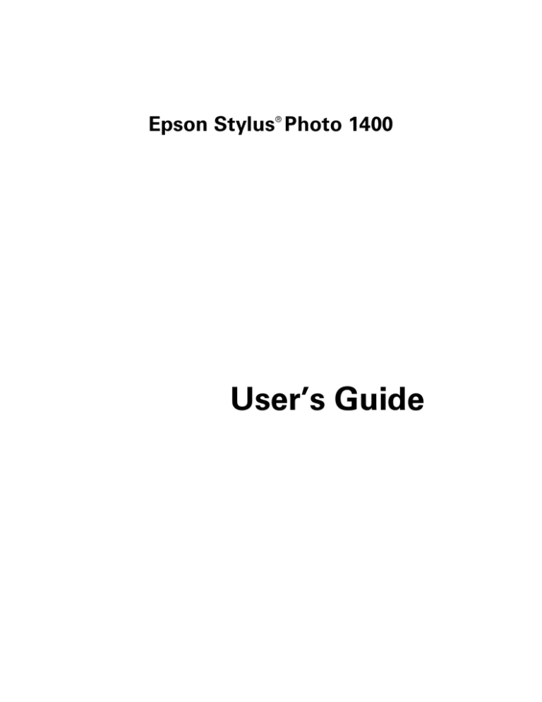 Epson Stylus Photo 1400 User`s Guide Epson Stylus Photo 1400 User`s Guide
