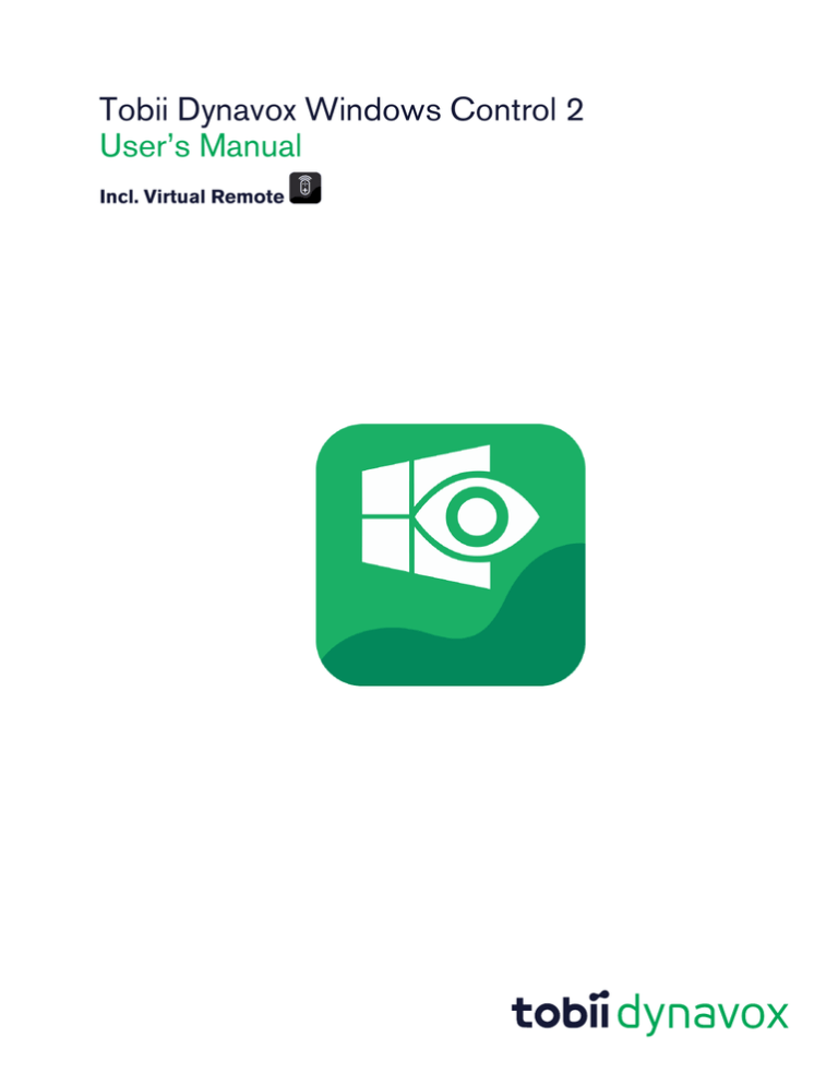 Tobii Dynavox Windows Control 2 User`s Manual Tobii Dynavox Windows Control 2 User`s Manual