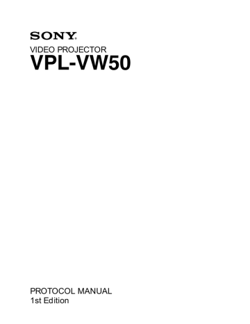 VPL-VW50 Protocol Manual VPL-VW50 Protocol Manual