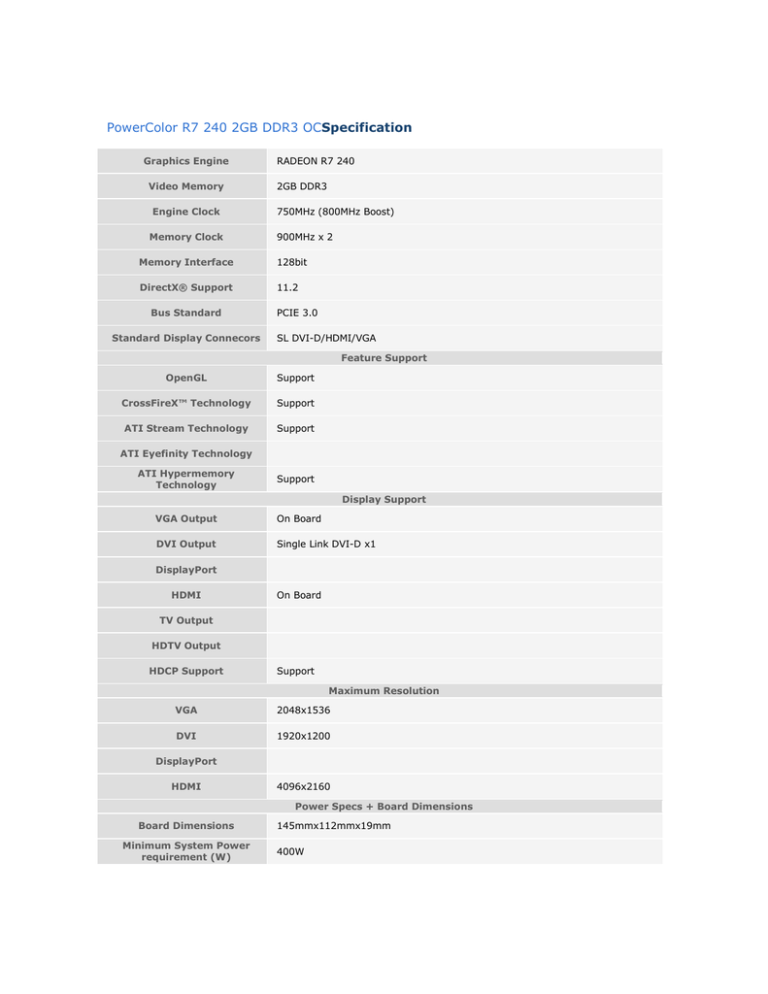 PowerColor R7 240 2GB DDR3 OCSpecification PowerColor R7 240 2GB DDR3 OCSpecification