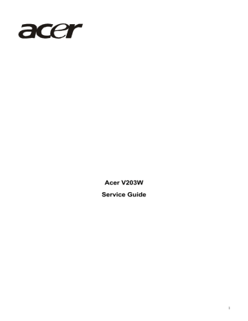 User manual | Acer V203W Service Guide | Manualzz User manual | Acer V203W Service Guide | Manualzz