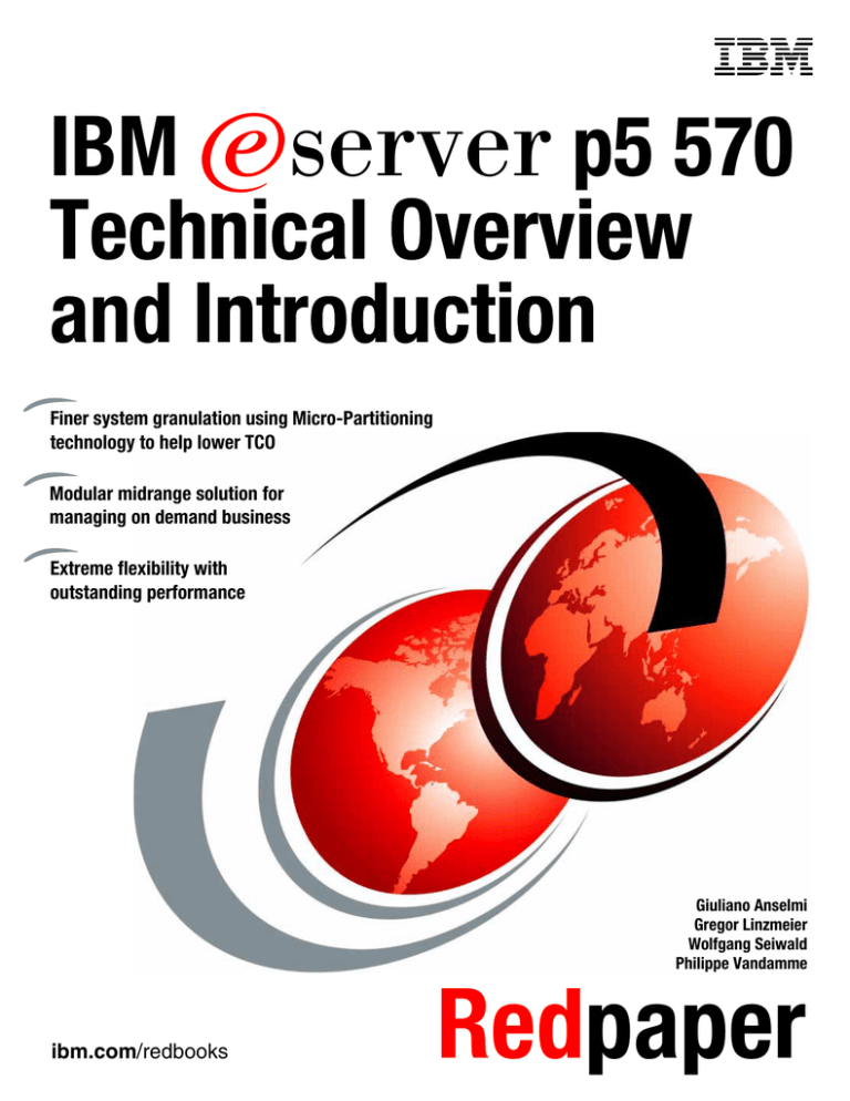 IBM Eserver p5 570 Technical Overview chnical Overview and IBM Eserver p5 570 Technical Overview chnical Overview and