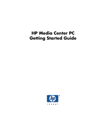 HP Media Center PC Getting Started Guide HP Media Center PC Getting Started Guide