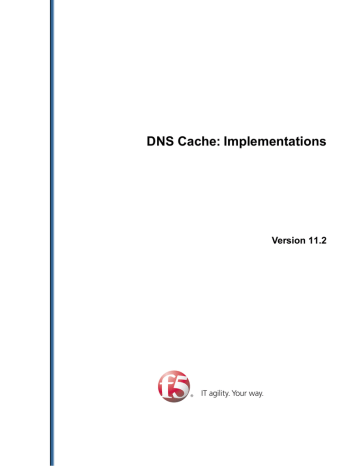 DNS Cache: Implementations - AskF5 DNS Cache: Implementations - AskF5
