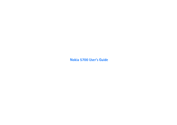 Nokia 5700 User`s Guide Nokia 5700 User`s Guide