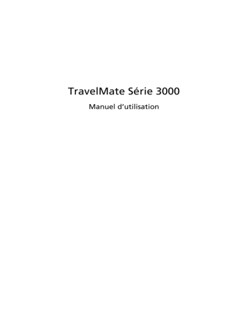 Acer TravelMate 3000 Manuel utilisateur | Manualzz