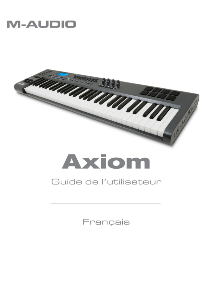 M-Audio Axiom 25, Axiom 49, Axiom 61 User guide M-Audio Axiom 25, Axiom 49, Axiom 61 User guide