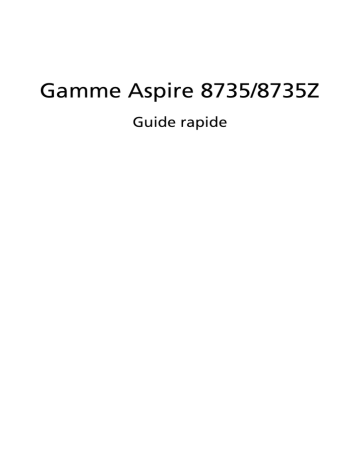 Acer Aspire 8735G Guide de démarrage rapide | Manualzz Acer Aspire 8735G Guide de démarrage rapide | Manualzz