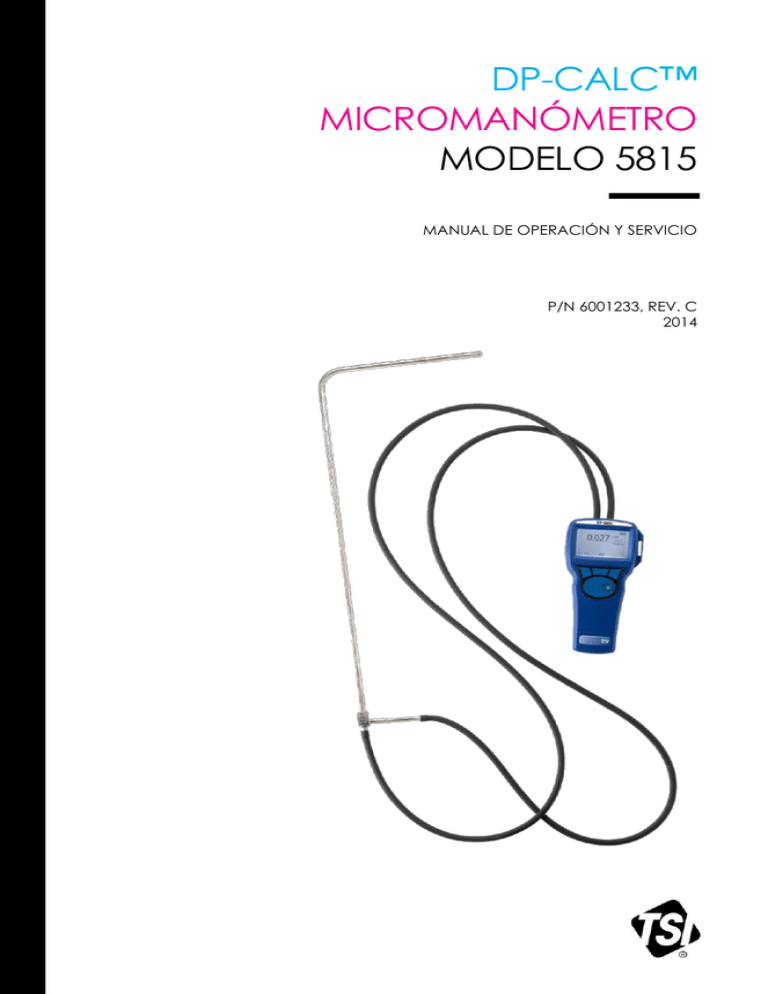 Ventilation Testing DP-Calc Micromanometer Model 5815 Ventilation Testing DP-Calc Micromanometer Model 5815