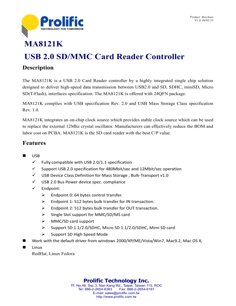 MA8121K USB 2.0 SD/MMC Card Reader Controller MA8121K USB 2.0 SD/MMC Card Reader Controller