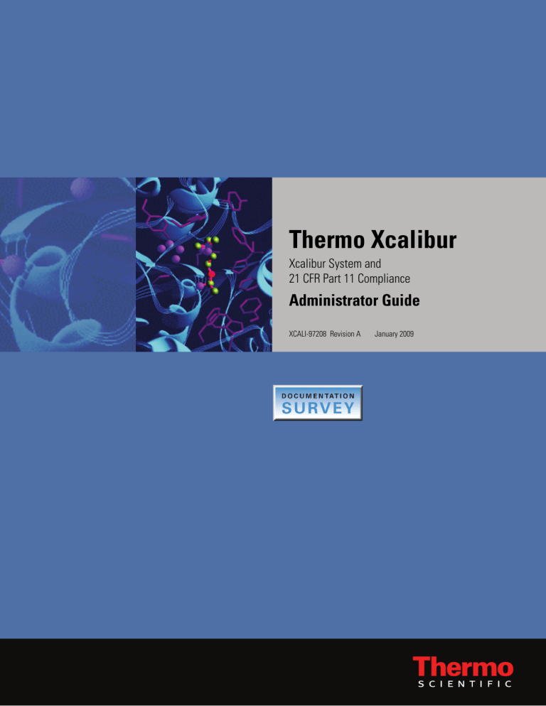 Xcalibur 2.1 and 21 CFR Part 11 Compliance Administrator Guide Xcalibur 2.1 and 21 CFR Part 11 Compliance Administrator Guide