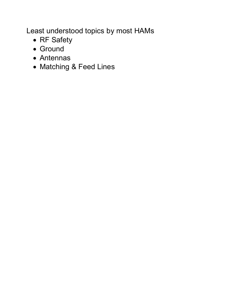 Least understood topics by most HAMs • RF Safety Least understood topics by most HAMs • RF Safety