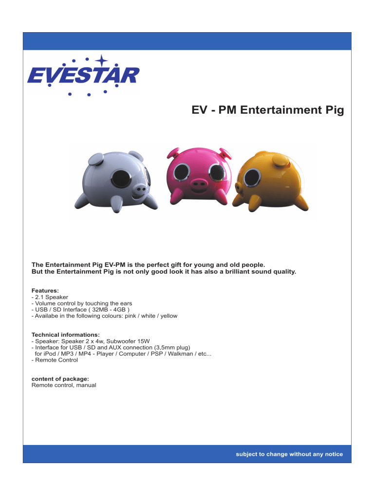EV - PM Entertainment Pig EV - PM Entertainment Pig