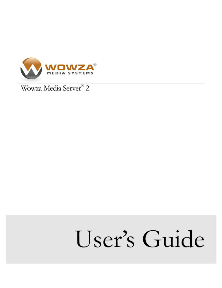 Wowza Media Server® 2 Wowza Media Server® 2