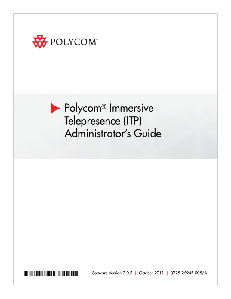 Polycom Immersive Telepresence (ITP Polycom Immersive Telepresence (ITP