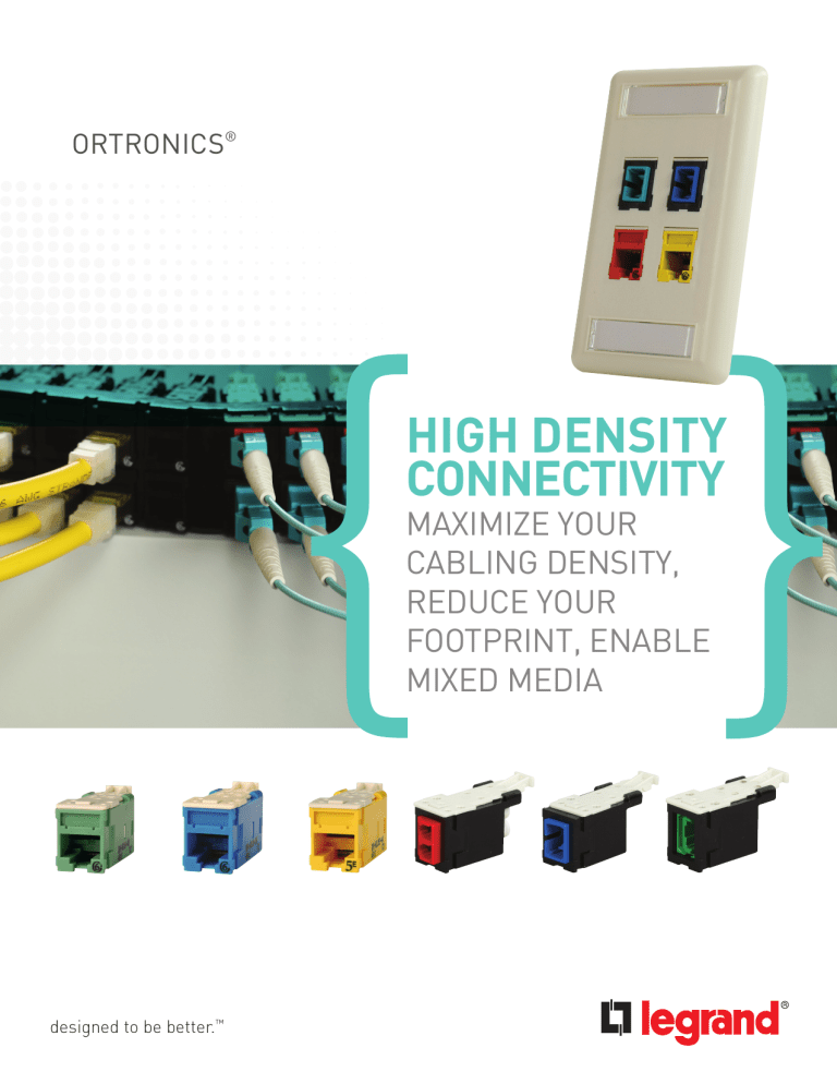 HIGH DENSITY CONNECTIVITY HIGH DENSITY CONNECTIVITY