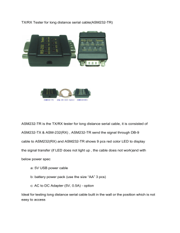 ASM232-TR is the TX/RX tester for long distance serial cable, it is ASM232-TR is the TX/RX tester for long distance serial cable, it is