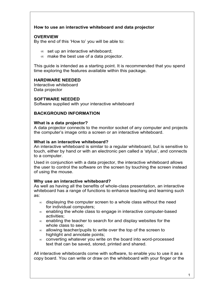 How to use an interactive whiteboard and data projector OVERVIEW How to use an interactive whiteboard and data projector OVERVIEW