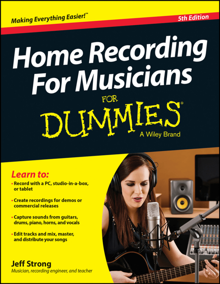 Home Recording For Musicians For Dummies Home Recording For Musicians For Dummies