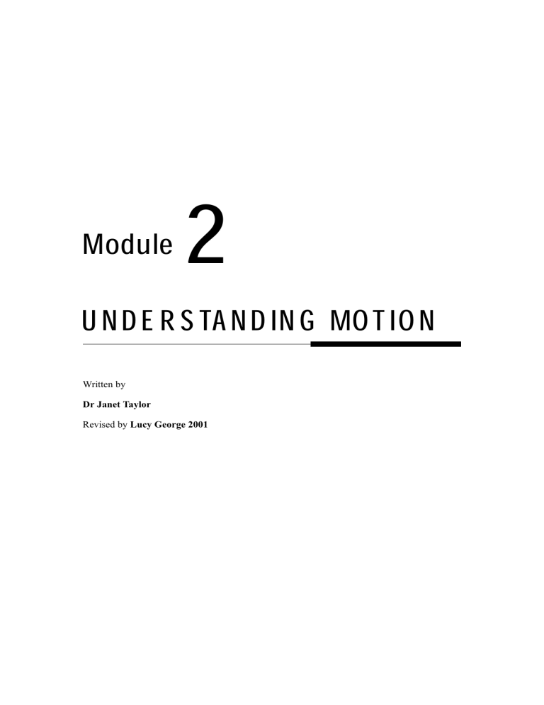 Module 2 UNDERSTANDING MOTION 2 Module 2 UNDERSTANDING MOTION 2