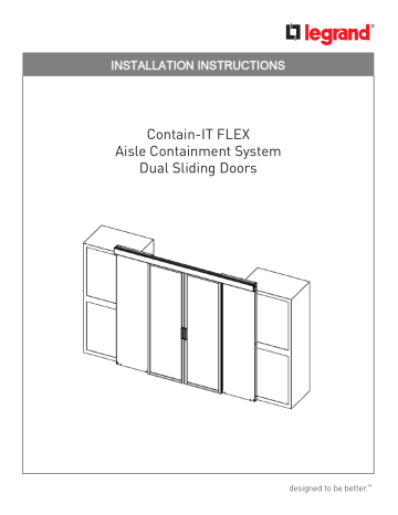 Legrand Contain-IT FLEX Dual Sliding Door Installation guide Legrand Contain-IT FLEX Dual Sliding Door Installation guide