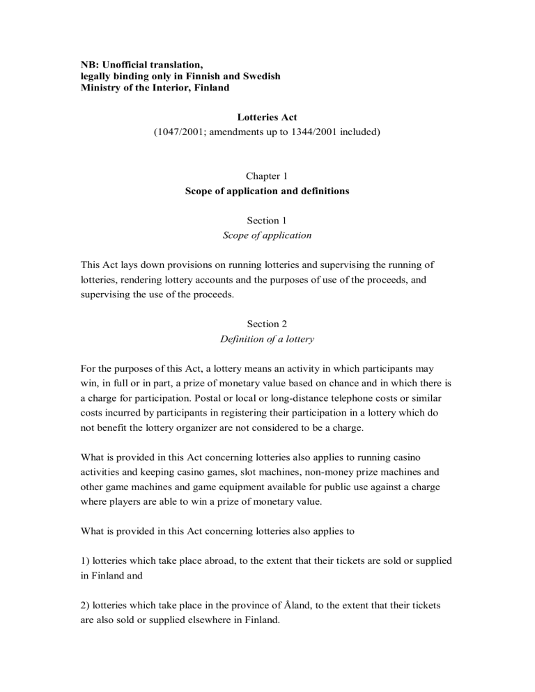 NB: Unofficial translation, legally binding only in Finnish and NB: Unofficial translation, legally binding only in Finnish and