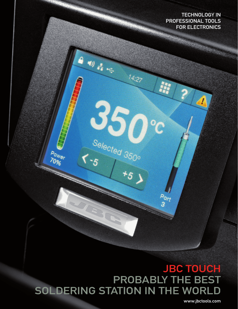 jbc touch probably the best soldering station in the world jbc touch probably the best soldering station in the world