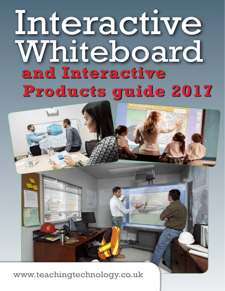 Interactive whiteboard and interactive products guide 2017 Interactive whiteboard and interactive products guide 2017