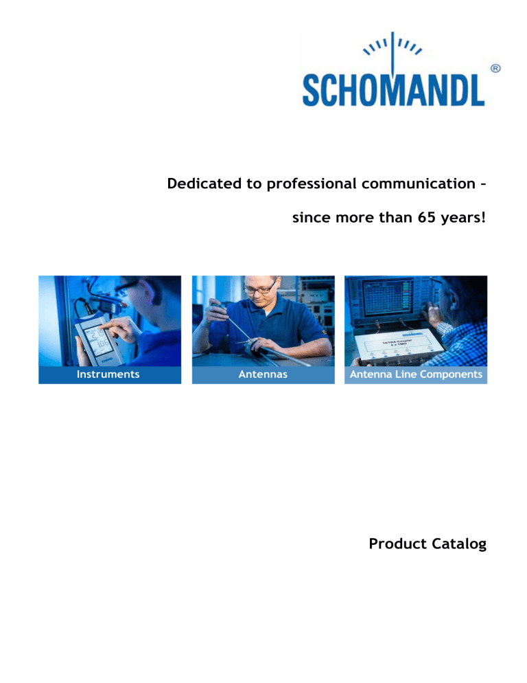 Dedicated to professional communication – since more than 65 Dedicated to professional communication – since more than 65