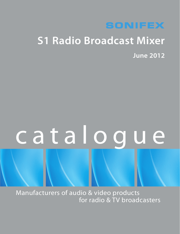 S1 Radio Broadcast Mixer S1 Radio Broadcast Mixer
