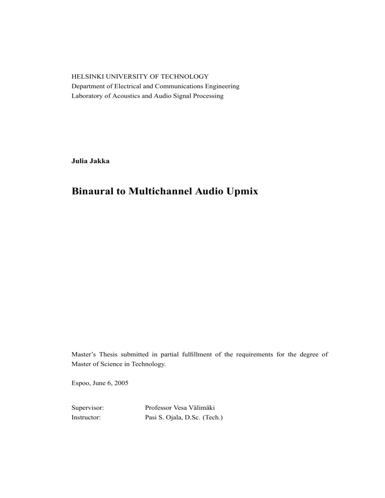 Binaural to Multichannel Audio Upmix Binaural to Multichannel Audio Upmix