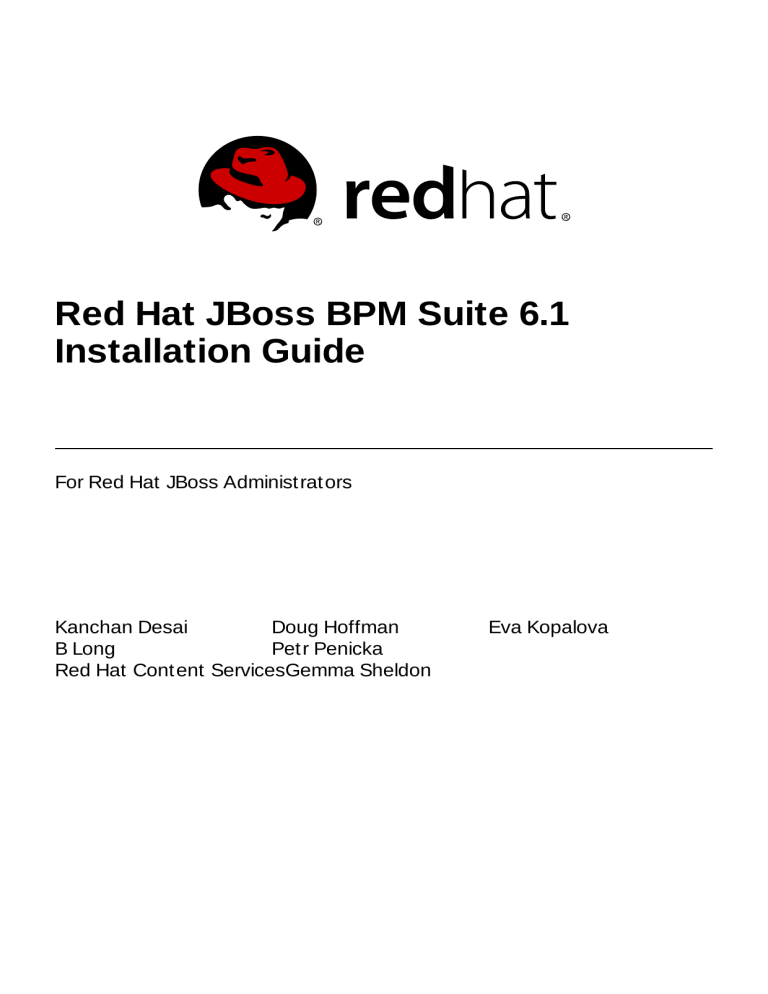 Red Hat JBoss BPM Suite 6.1 Installation Guide Red Hat JBoss BPM Suite 6.1 Installation Guide