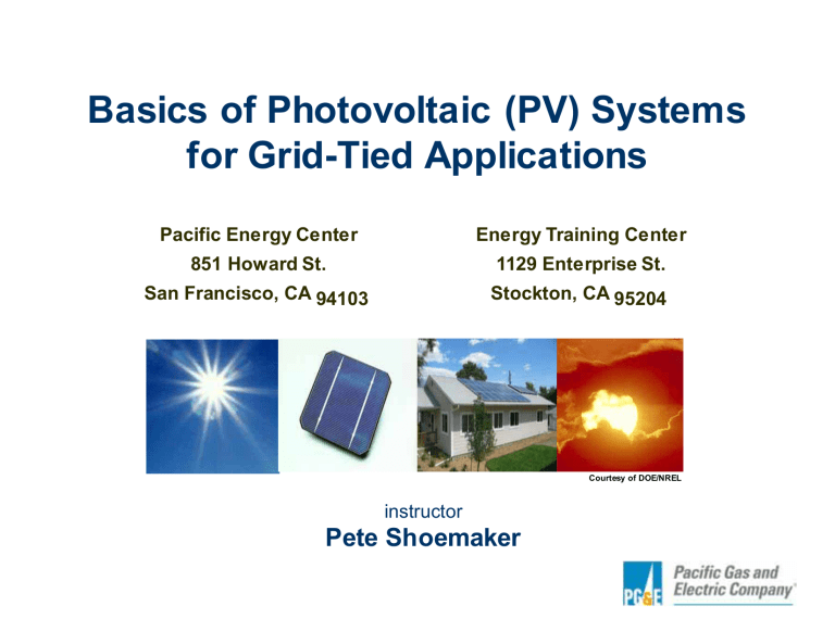 Basics of Photovoltaic (PV) - Pacific Gas and Electric Company Basics of Photovoltaic (PV) - Pacific Gas and Electric Company
