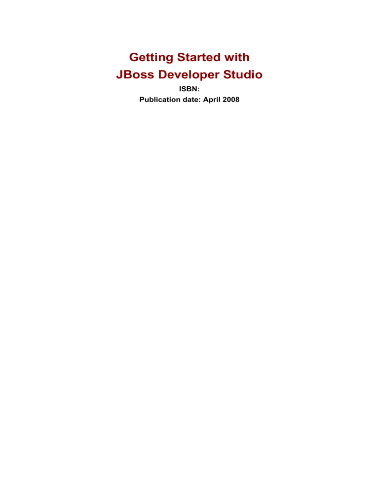 Getting Started with JBoss Developer Studio Getting Started with JBoss Developer Studio
