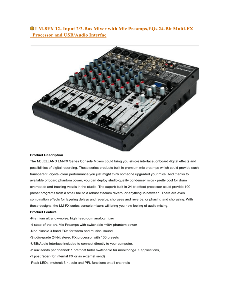 LM-8FX 12- Input 2/2-Bus Mixer with Mic Preamps,EQs,24 LM-8FX 12- Input 2/2-Bus Mixer with Mic Preamps,EQs,24