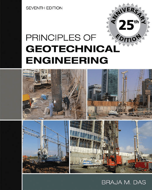 Principles of Geotechnical Engineering 7th Edition Principles of Geotechnical Engineering 7th Edition