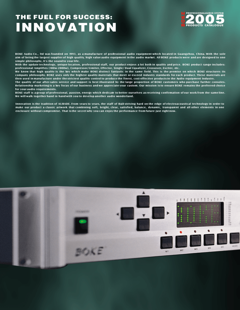 BOKE Audio Co., ltd was founded on 1993, as a BOKE Audio Co., ltd was founded on 1993, as a