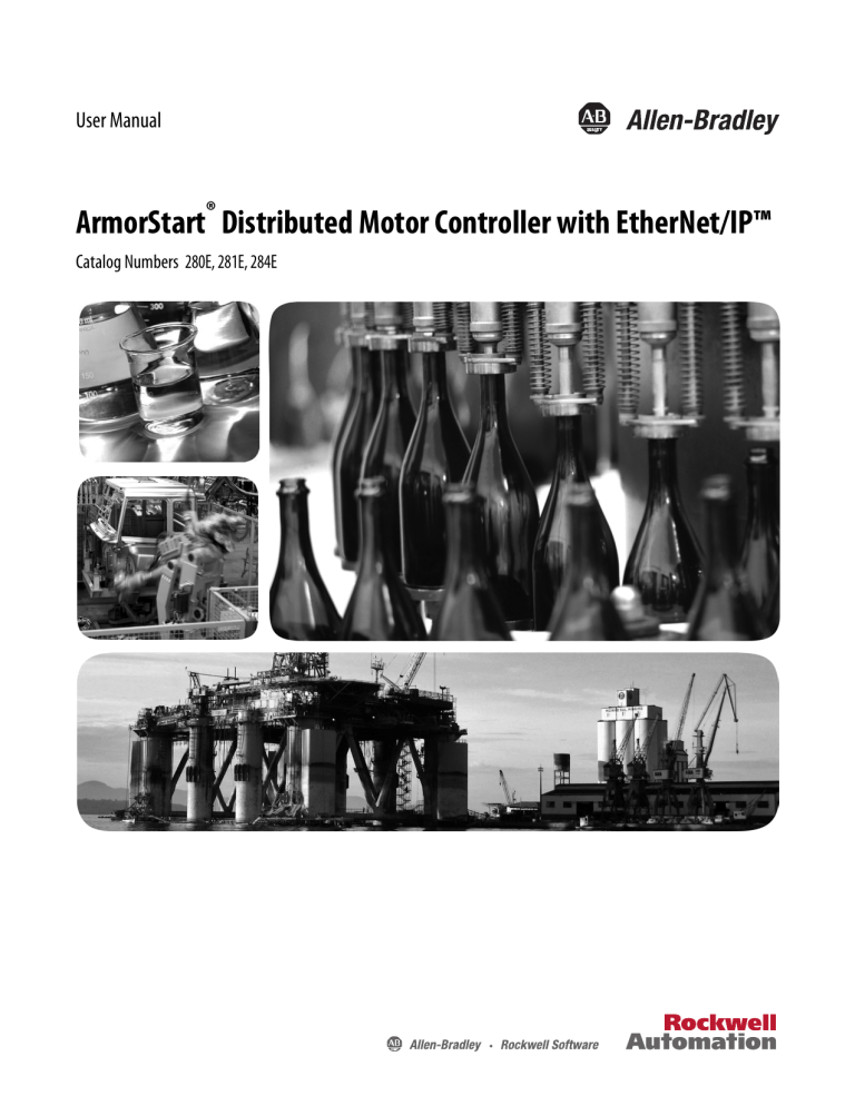 ArmorStart Distributed Motor Controller with EtherNet/IP User Manual ArmorStart Distributed Motor Controller with EtherNet/IP User Manual