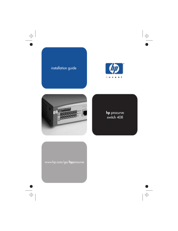 ProCurve Switch 408 Installation Guide ProCurve Switch 408 Installation Guide